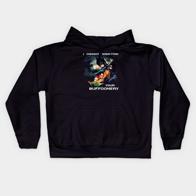 I cannot sanction your buffoonery Kids Hoodie by jadbean
